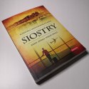 Siostry. Kresy, zsyłka. Wielki świat