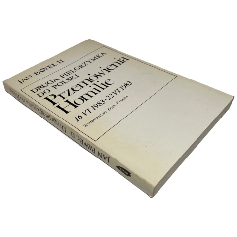 Druga pielgrzymka do Polski. Przemówienia, Homilie 16 VI 1983 - 22 VI 1983. Jan Paweł II