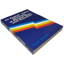 An English-Polish Dictionary of Phrasal Verbs with Exercises Paweł Scheffler