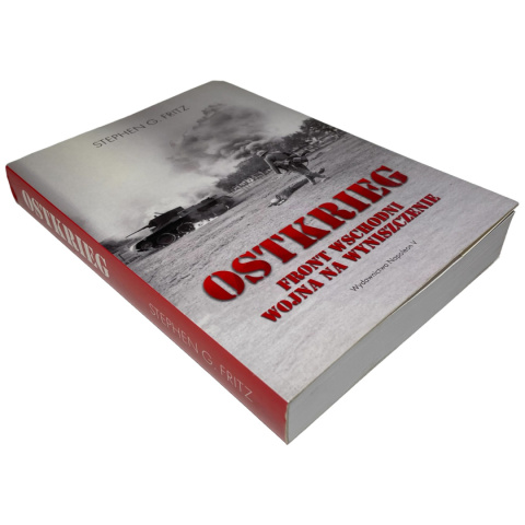 Ostkrieg. Front wschodni Wojna na wyniszczenie Stephen G. Fritz