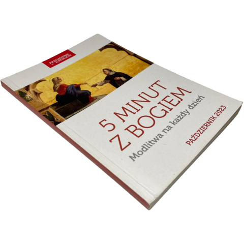 5 minut z Bogiem Modlitwa na każdy dzień październik 2023 red. ks. Jarosław Czyżewski