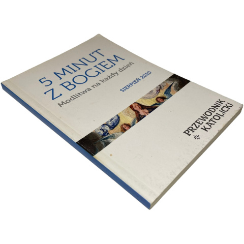 5 minut z Bogiem Modlitwa na każdy dzień sierpień 2020 red. ks. Jarosław Czyżewski